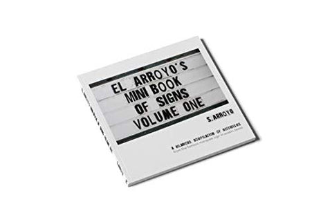 El Arroyo's Mini Book of Signs Volume One