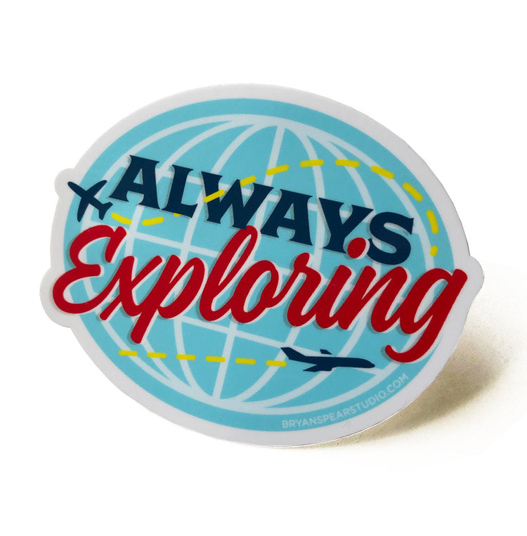 Explorative Sticker Always Exploring Sticker – Shop Atown