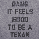 Dang It Feels Good to be a Texan Youth Tee