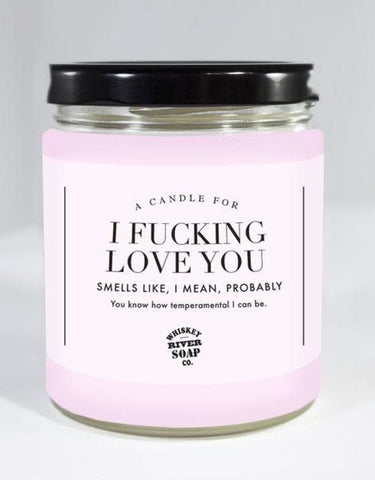 I Fucking Love You Candle