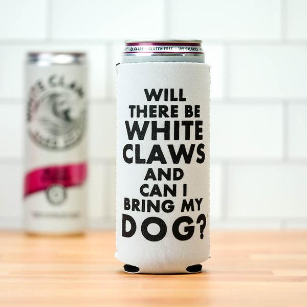 https://keepatownweird.com/cdn/shop/products/will-there-be-white-claws-can-i-bring-my-dog-koozie-1_600x_db58efc8-ee06-4966-9198-bf2678ff6fca_600x600.jpg?v=1604864600